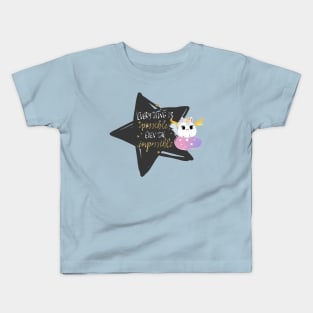 Everything is possible, even the impossible Kids T-Shirt